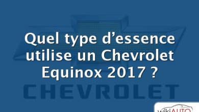 Quel type d’essence utilise un Chevrolet Equinox 2017 ?